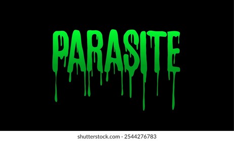 Parasite" em negrito, verde, letras gotejantes, perfeito para projetos temáticos de horror. Ideal para pôsteres, títulos de jogos ou projetos ousados que precisam de uma vibe assustadora. Formato vetorial totalmente escalável