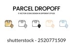 Parcel Dropoff vector icons set ready to use for web and mobile app