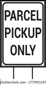 Parcel Pickup Only Yard Sign Design On A White Background, Vector Illustration