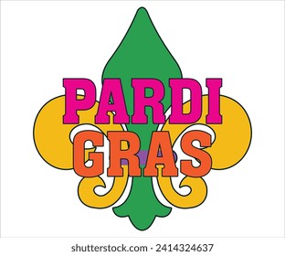 Pardi T-shirt, Mardi Gras SVG,Mardi Gras T-shirt, Mardi Gras Quotes,Teacher Mardi, New Orleans, Mardi Gras Hat, Cut Files For Cricut