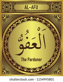 The Pardoner, 99 beautiful name of Allah, English Translate below the Arabic calligraphy