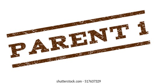 Parent 1 watermark stamp. Text caption between parallel lines with grunge design style. Rubber seal stamp with unclean texture. Vector brown color ink imprint on a white background.