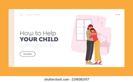 Parent Support Child Landing Page Template. Mother and Crying Daughter Hugging in Living Room Speak and Share Problems. Mom and Girl Character Talking, Parenting. Cartoon People Vector Illustration