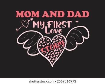 Parental love t shirt design perfect for family appreciation in this valentine