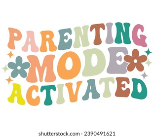 Parenting Mode: Activated T-shirt, Dad Life T-shirt, Fathers Day, Retro Dad Shirt, Dads Birthday, Funny Dad, Cut Files For Cricut, My Father, Cut File 