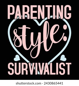 PARENTING STYLE SURVIVALIST MOM T-SHIRT DESIGN 