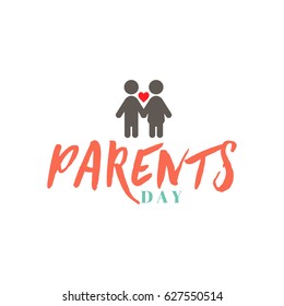 Parents Day badge design . Sticker, stamp, logo - handmade. With the use of typography elements, calligraphy and lettering