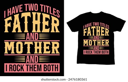 Parents Day T-shirt Design, Parents  Day t-shirt design, Love my parents gear,, Family love t-shirts, Mom and Dad appreciation. Free Vector