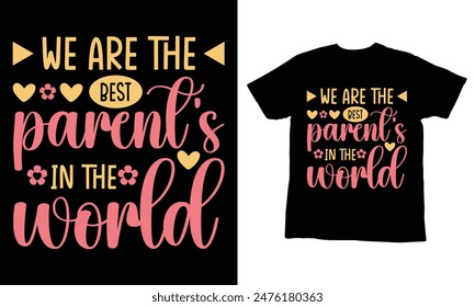 Parents Day T-shirt Design, Parents  Day t-shirt design, Love my parents gear,, Family love t-shirts, Mom and Dad appreciation. Free Vector