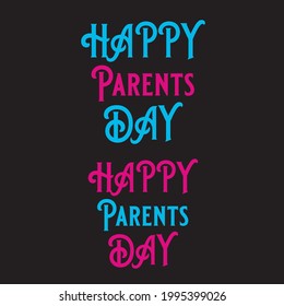 parents day vector t shirt design fully editable. give the best gift to your parents.