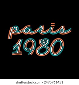 Paris 1980 typography slogan for t shirt printing, vector illustration.