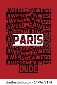 paris awesome dude,t-shirt design fashion vector illustration