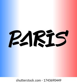 Paris brush paint hand drawn lettering on background with flag. Capital city of France design templates for greeting cards, overlays, posters