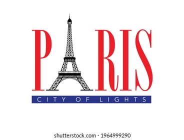 Paris, city of lights abstract typography design vector illustration. May be used for postcard, banner, t-shirt, clothing, poster, sport t-shirt print design and apparels graphic