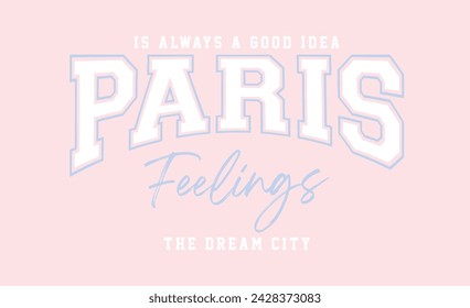 Paris college slogan vector illustration for t-shirt and other uses