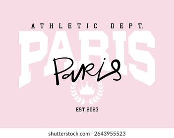 Paris college style vintage quote saying typography slogan. Vector illustration design for fashion graphics, t shirt prints, posters, stickers, frames