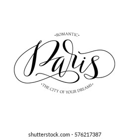 Paris. The custom hand lettering poster for your design. Modern Calligraphy.  Creative typography. Hand drawn greeting card with text Paris. Lettering and typographic design. Print or logo.