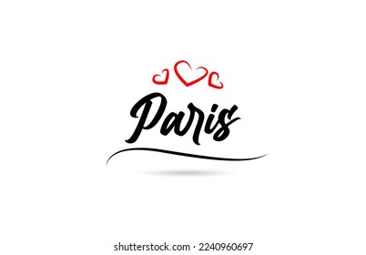 Paris european city typography text word with love style. Hand lettering. Modern calligraphy text