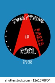 paris everything is cool,t-shirt design vector illustration