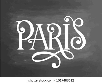 Paris france chalk french phrase chalkboard blackboard writing. Handdrawn text, chalk on a blackboard, vector. Typographic chalkboard poster