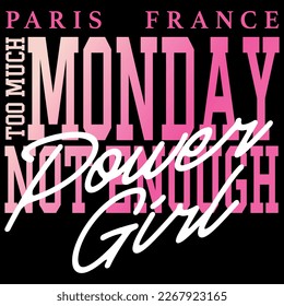 Paris France too much monday not enough Power Girl Fashion style. Spring summer.
