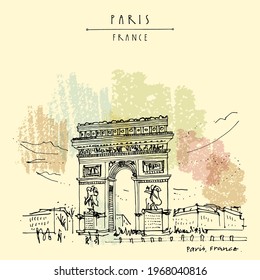 Paris, France. Vector Arc de Triomphe (Triumphal Arc) in French capital. Hand drawing in retro style. Artistic travel sketch. Vintage hand drawn touristic postcard, poster or book illustration