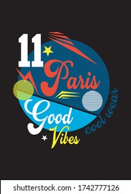 paris good vibes,t-shirt design fashion vector