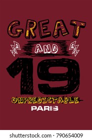 paris great and unpredictable,t-shirt print poster vector illustration