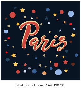Paris hand drawn vector lettering. Design for cards, banners, flyers.