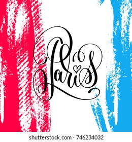 Paris hand lettering inscription on brush stroke background in national colors of flag France, black ink calligraphy vector illustration