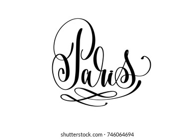 Paris hand lettering modern typography inscription to tourism and travel greeting card in Paris France isolated on white background, brush ink calligraphy vector illustration