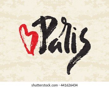 Paris inscription with heart on texture background. Grunge style vintage hand drawn calligraphy lettering for banner, t-shirt, clothes, postcard, poster, brand, logotype, identity. Vector illustration