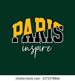 "Paris inspire" writing typography, tee shirt graphics,Black and white slogan.t-shirt printing.Can be used on t-shirts, hoodies, mugs, posters and any other merchandise.