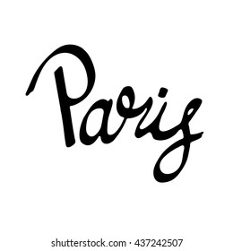 Paris lettering word. Creative typography. Hand drawn greeting card. Tourism and travel.