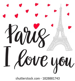 Paris I love you postcard. Phrase for textile, poster, banner design Ink illustration. Modern brush calligraphy. Lettering Text, hearts and eiffel tower.