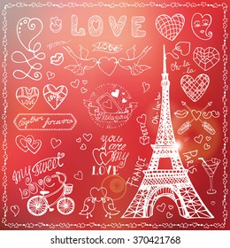 Paris love.Valentines day,wedding design,labels,hearts vintage elements,icons set.Hand drawing doodle vector.Love,romantic decor,birds,quotes,lettering, Eiffel tower.Blurred background in red