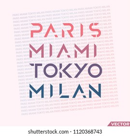 Paris Miami Tokyo Milan. T-shirt slogan print poster vector illustration