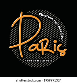 Paris Modern and Hand draw  typography design in vector illustration.Clothing,t-shirt,apparel and other uses.