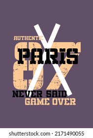 paris never said game over,t-shirt design fashion vector illustration