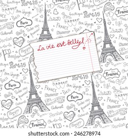 Paris symbols,lettering,emblems in  pattern background with piece of paper.Hand drawn doodle sketchy,Badges,Eiffel tower.Room for text.French style,love decor.Bicolor Vector illustration