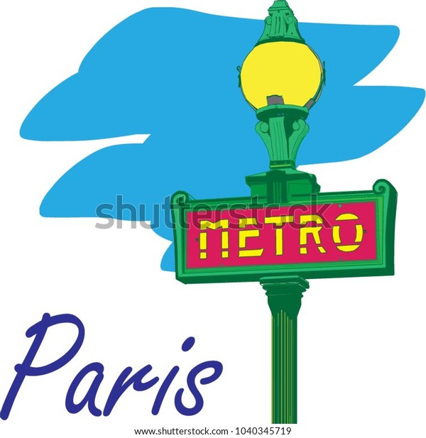 The
Paris urban sign in the art nouveau style signifying the entrance
to the metro station. Colored Vector
illustration.