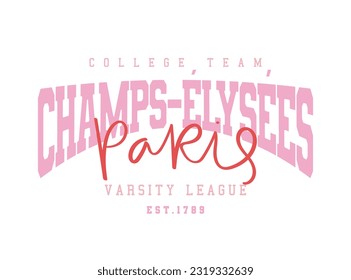 Champs-Élysées Paris varsity college style vintage typography. Vector illustration design for fashion graphics, t shirt prints.