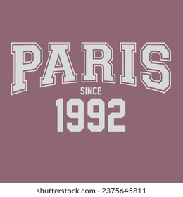 Paris varsity college varsity typography slogan print for girl tee , t shirt or sweatshirt , hoodie fashion design