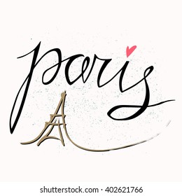 Paris. Vector hand drawn illustration with Eiffel tower. The hand drawn letters. Lettering and typographic design. Vector design elements  