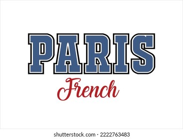 paris Vintage typography college varsity california united states of america slogan print for graphic tee t shirt or sweatshirt - Vector