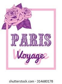 Paris voyage print slogan on transparent background. For t-shirt or other uses, in vector.