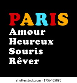 Paris, Französisch ist Liebe, glücklich, Lächeln, Traum, Grafische Design-Druck-T-Schrei-Mode, Vektorgrafik, Poster, Karte