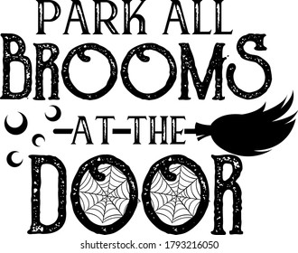 Park all brooms at the door quote. broom and spider web vector