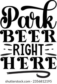 Park beer right here - Coaster quotes design svg
