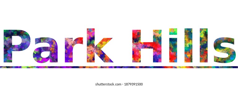 Park Hills. Colorful typography text banner. Vector the word park hills design. Can be used to logo, card, poster, heading and beautiful title